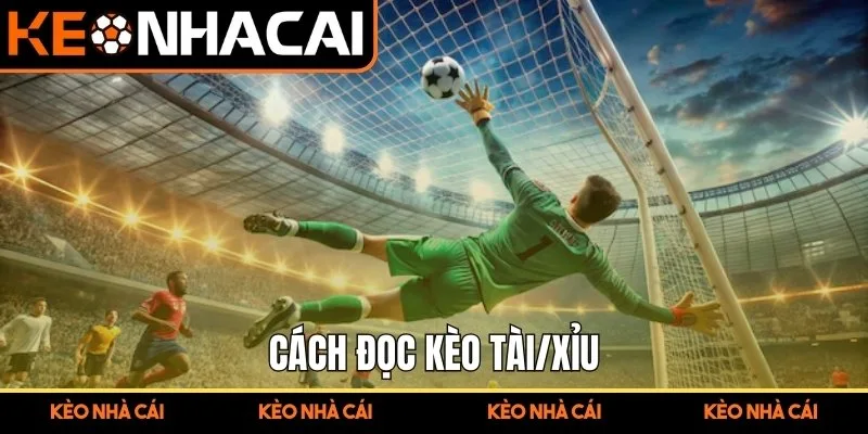 Kèo Bàn Thắng Là Gì? Chia Sẻ Mẹo cược Cược Cho Người Mới 2 Cách đọc kèo Tài/Xỉu