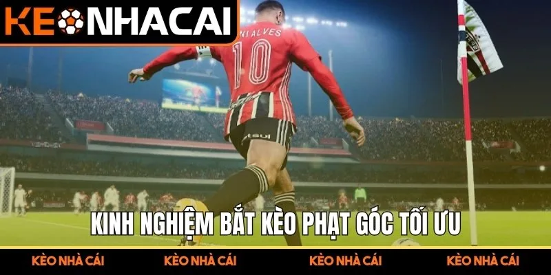 Soi Kèo Phạt Góc – Hướng Dẫn Chi Tiết Từ A-Z Cho Người Mới 3 Kinh nghiệm bắt kèo phạt góc