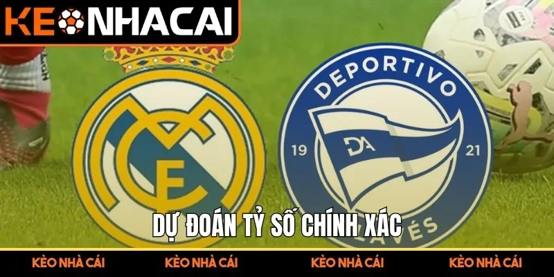 Soi Kèo Trận Đấu Alaves Vs Real Madrid (03:00 15/12, La Liga) 3 Dự đoán tỷ số chính xác