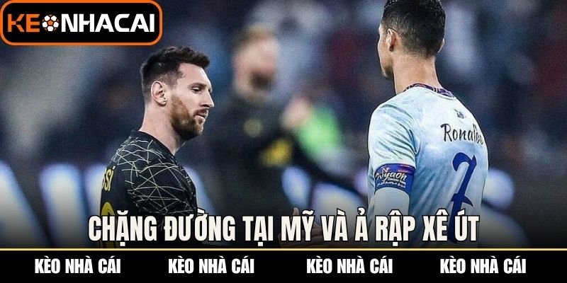 So Sánh Ronaldo Và Messi: Ai Là Huyền Thoại Số 1? 3 So sánh Ronaldo và Messi về chặng đường tại Mỹ và Ả Rập Xê Út